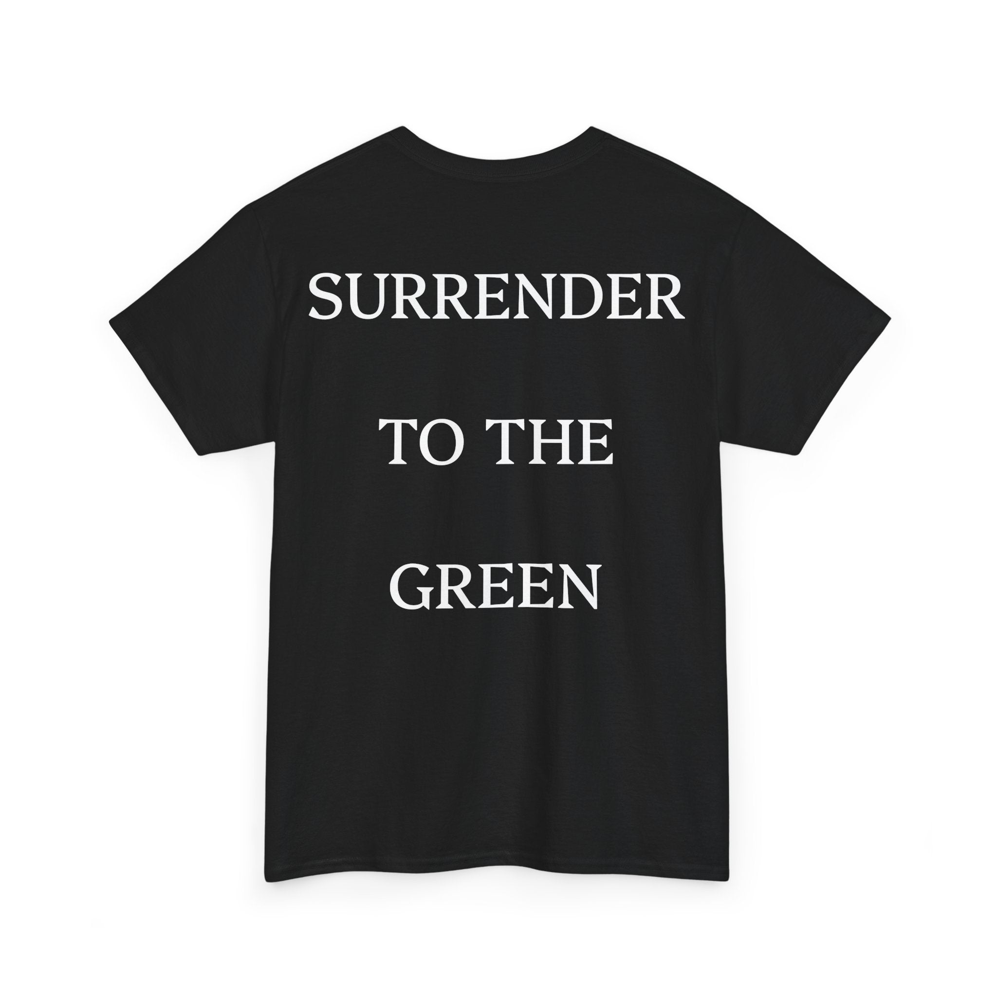 SURRENDER TO THE GREEN | Botanical Design T-Shirt