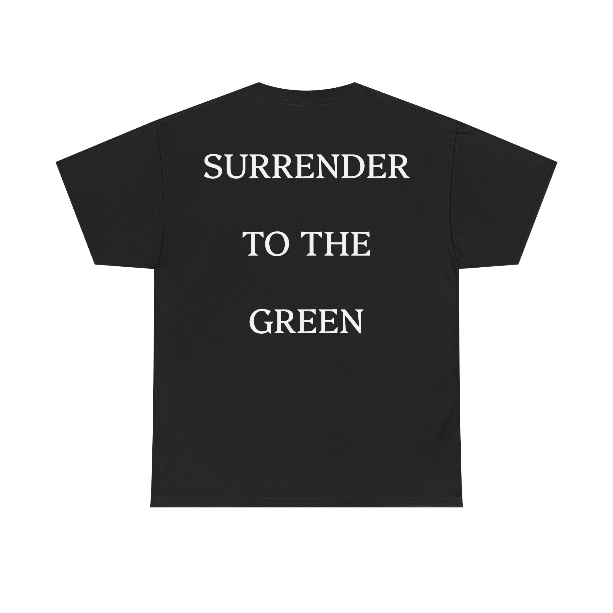 SURRENDER TO THE GREEN | Botanical Design T-Shirt